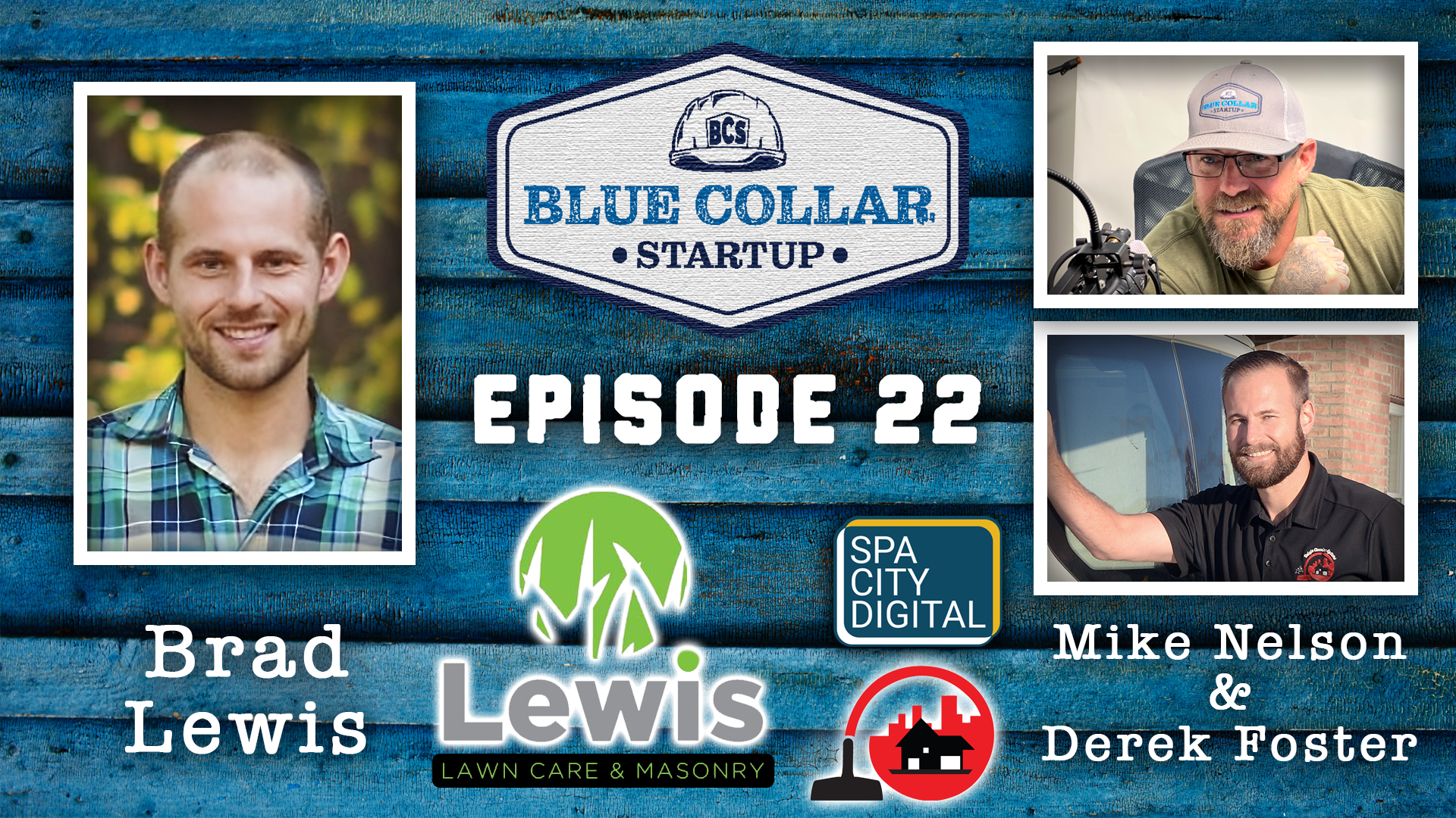 Episode 22: Brad Lewis (Lewis Lawn Care & Masonry)